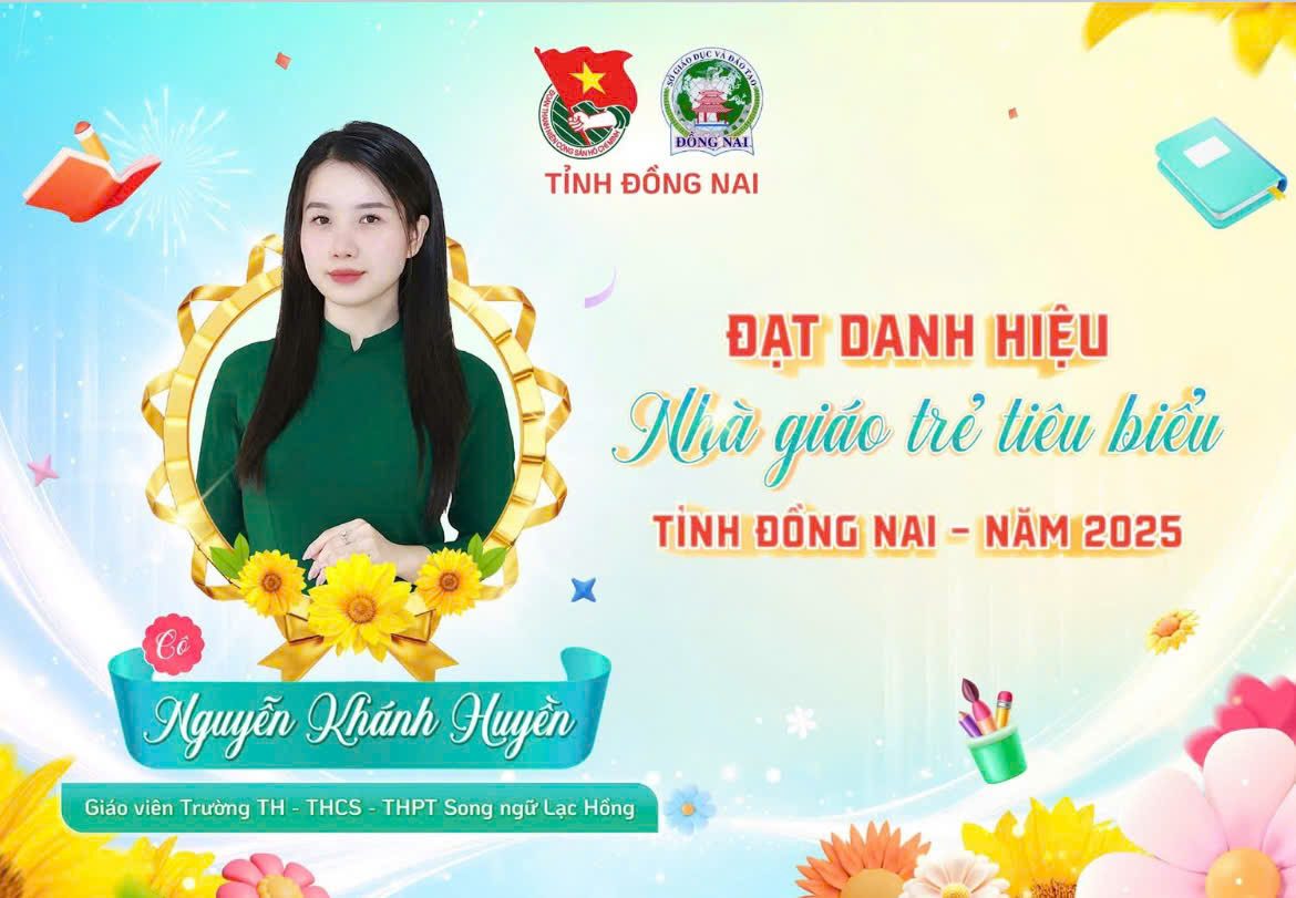 Giáo viên Song ngữ Lạc Hồng đạt giải Nhà giáo trẻ tiêu biểu Đồng Nai