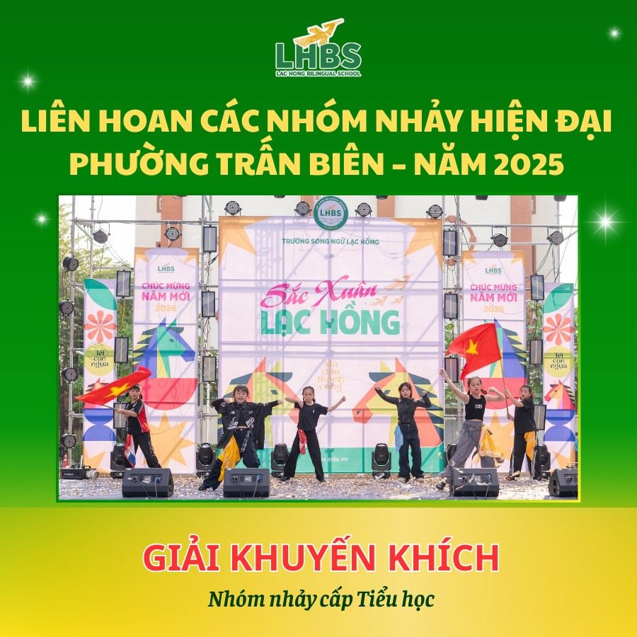 Học sinh Song ngữ Lạc Hồng đạt giải Khuyến khích Liên hoan các nhóm nhảy hiện đại phường Trấn Biên - Năm 2025